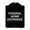 Signmission Entrance Funeral Home Entrance Heavy-Gauge Aluminum Architectural Sign, 24" H, BW-1824-24094 A-DES-BW-1824-24094 - alternate 1
